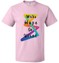 Load image into Gallery viewer, Make Hope Go Viral Unisex T-Shirt
