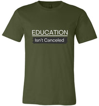 Load image into Gallery viewer, Educations Isn&#39;t Canceled Shirt Sleeve Tee
