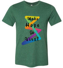 Load image into Gallery viewer, Make Hope Go Viral Posh-Fit Unisex Tee (Extended Colors)
