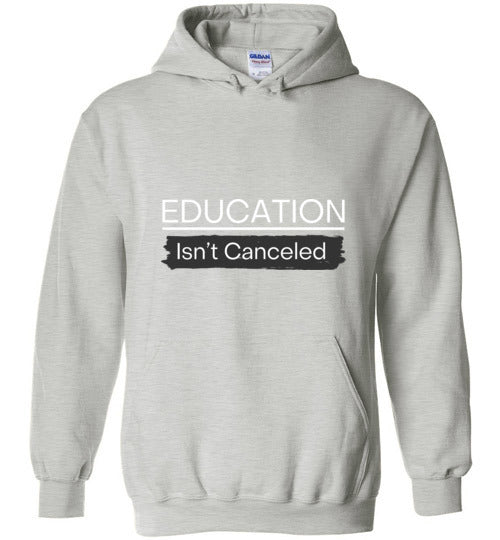 Education Isn't Canceled Hoodie