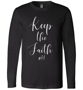 Keep the Faith #44 Long Sleeve Tee