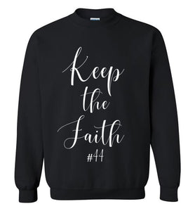 Keep the Faith #44 Sweatshirt